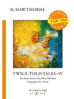 Twice-Told Tales IV