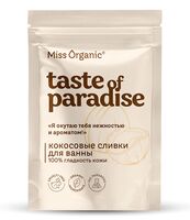 Сливки для ванн "Miss Organic. Taste of Paradise" (200 г)